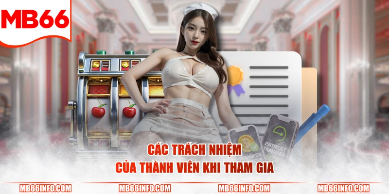 Các trách nhiệm của thành viên khi tham gia