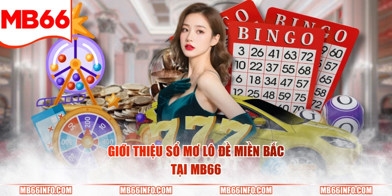 Giới thiệu sổ mơ lô đề miền Bắc tại Mb66