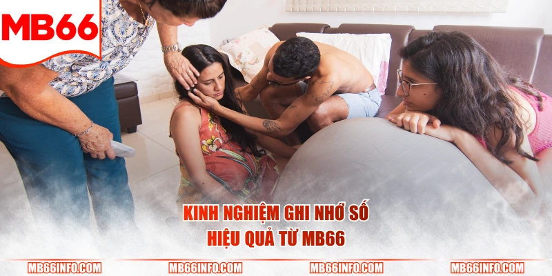 Kinh nghiệm ghi nhớ số hiệu quả từ Mb66