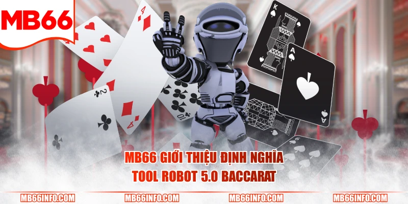 Mb66 giới thiệu định nghĩa tool robot 5.0 baccarat
